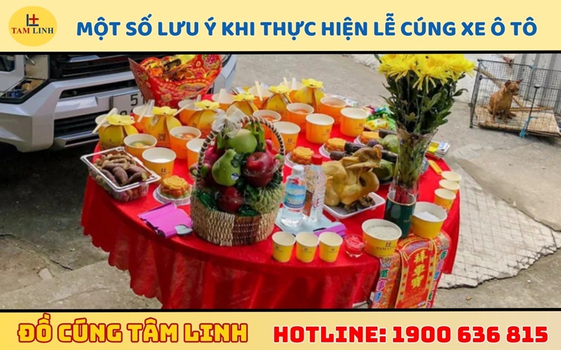 Một số lưu ý khi thực hiện lễ cúng xe ô tô theo phong tục