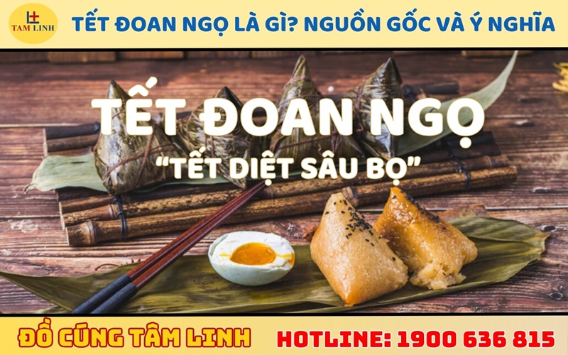 Tết Đoan Ngọ là gì? Nguồn gốc và ý nghĩa