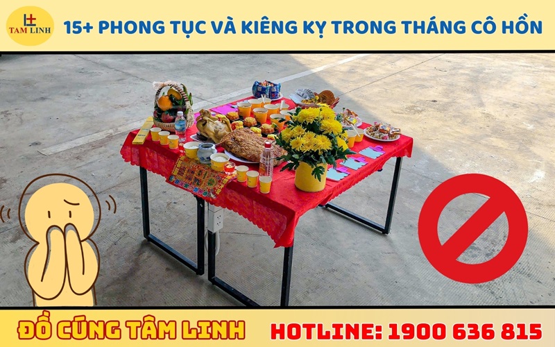15+ phong tục và kiêng kỵ trong tháng cô hồn