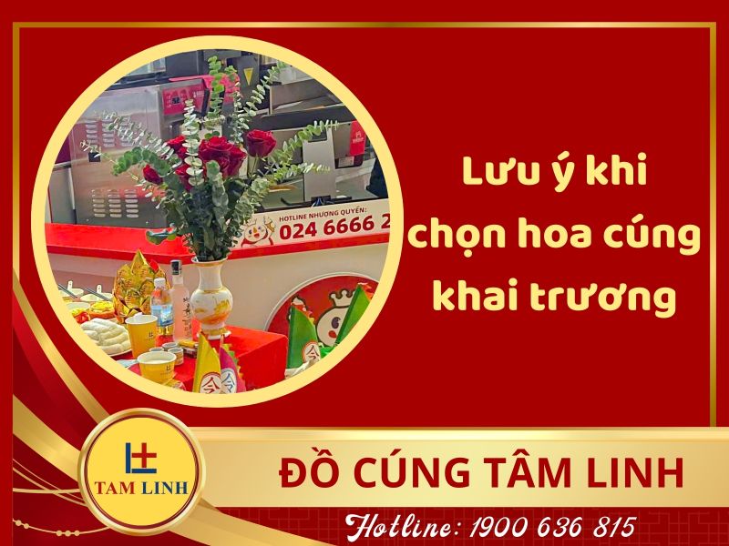 Lưu ý khi chọn hoa cúng khai trương 
