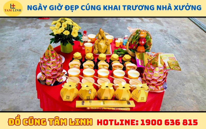 Ngày, giờ đẹp lễ cúng khai trương nhà xưởng 