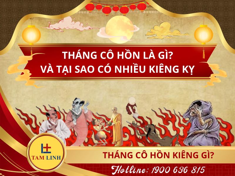 Tháng Cô Hồn là gì và tại sao lại có nhiều kiêng kỵ?