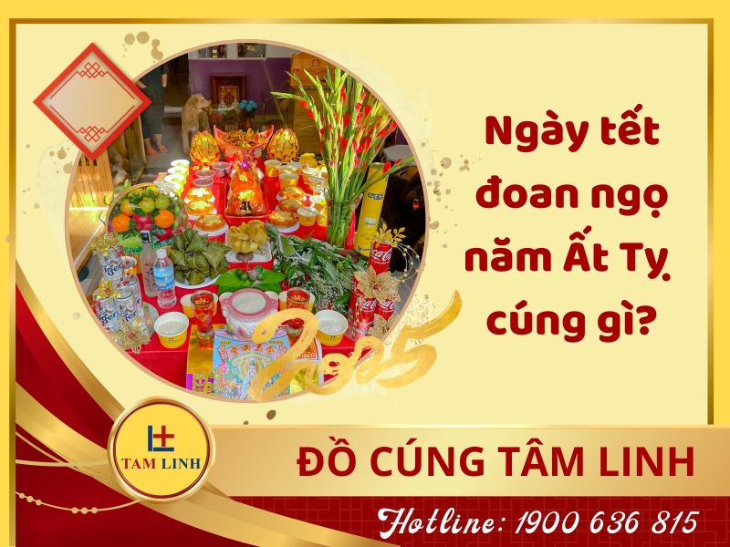 Ngày tết đoan ngọ năm Ất Tỵ cúng gì?