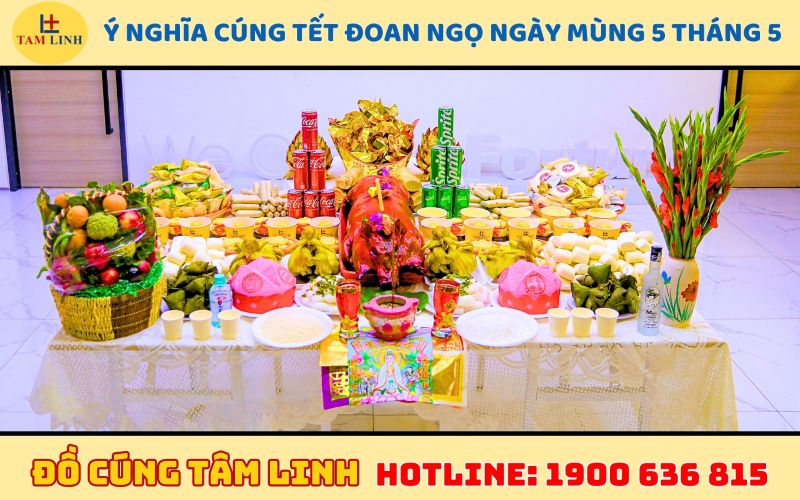 Ý nghĩa cúng tết đoan ngọ ngày mùng 5 tháng 5