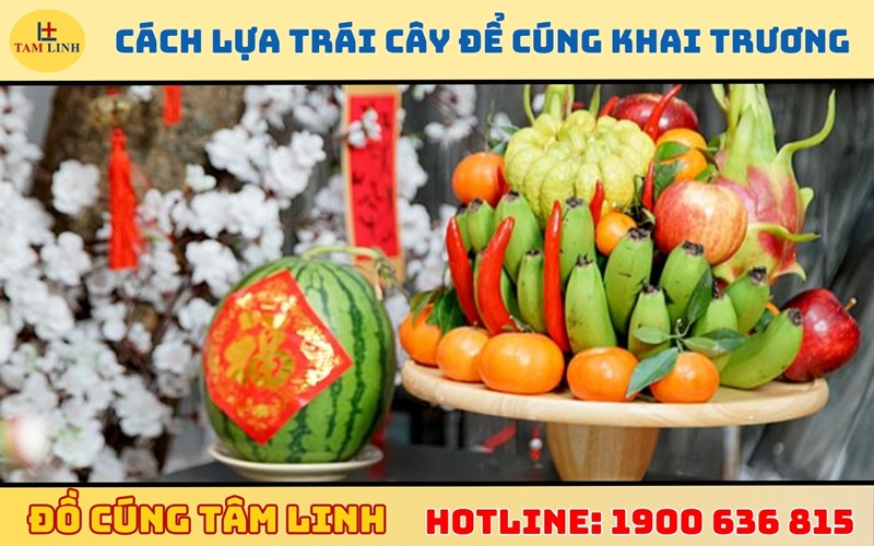 Cách lựa trái cây để cúng khai trương