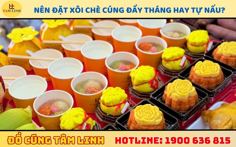 Nên đặt xôi chè cúng đầy tháng hay tự nấu