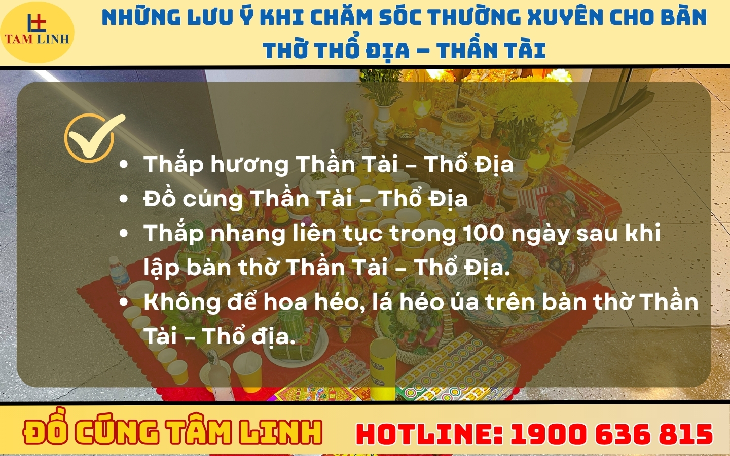 Những lưu ý khi chăm sóc thường xuyên cho bàn thờ Thổ Địa - Thần Tài