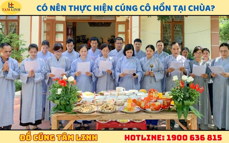 Có nên thực hiện cúng cô hồn tại chùa