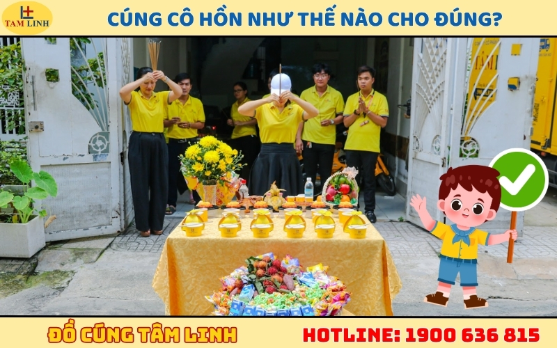 Cúng cô hồn như thế nào cho đúng