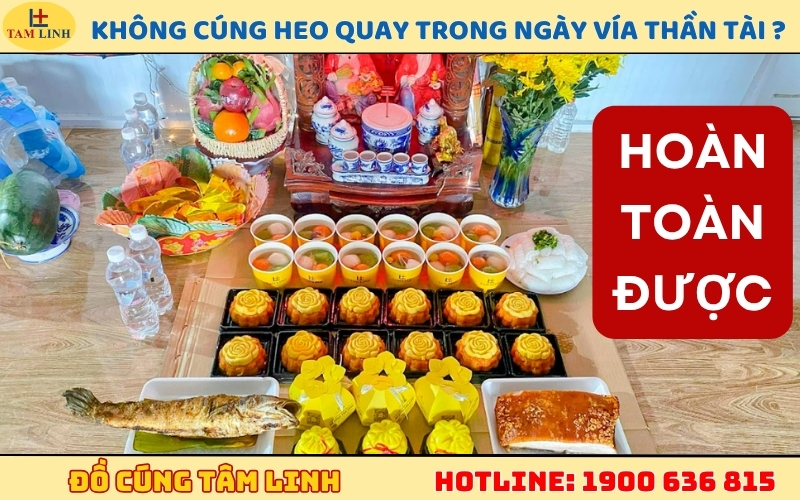 Không cúng heo quay ngày Thần Tài có được không