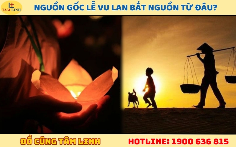 Nguồn gốc Lễ Vu Lan bắt nguồn từ đâu