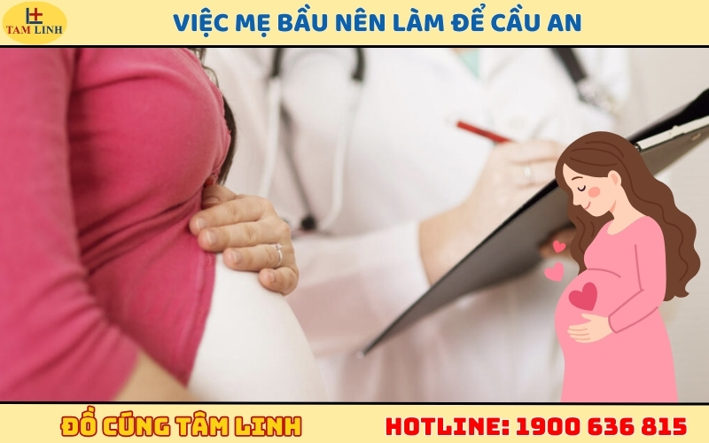 Những việc mẹ bầu nên làm để cầu an và giữ gìn sức khỏe