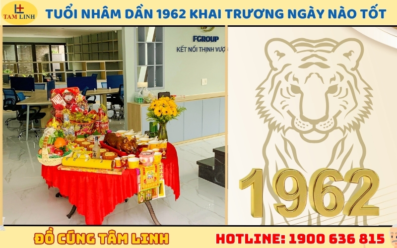 Tuổi Nhâm Dần 1962 khai trương ngày nào