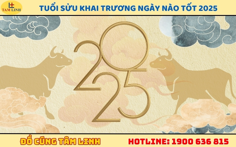Tuổi Sửu khai trương ngày nào tốt 2025 để đón tài lộc