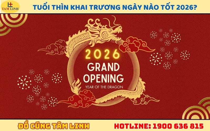 Tuổi Thìn khai trương ngày nào tốt 2026