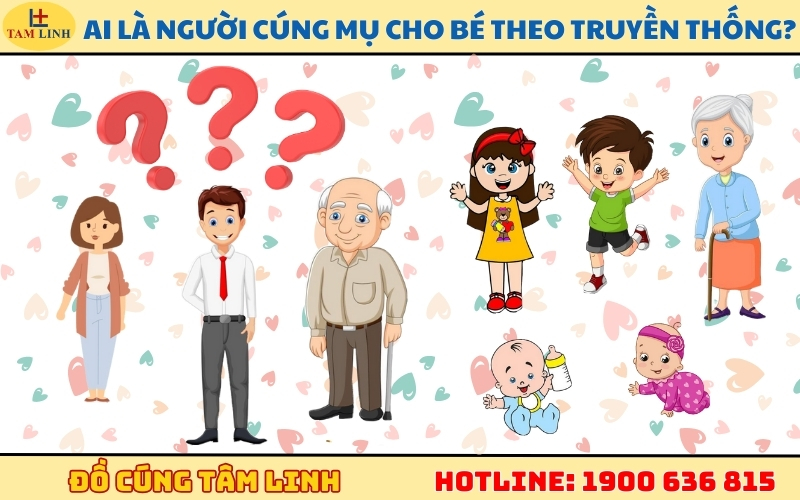 Ai là người cúng Mụ cho bé theo đúng truyền thống