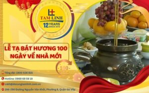 lễ tạ bát hương 100 ngày về nhà mới