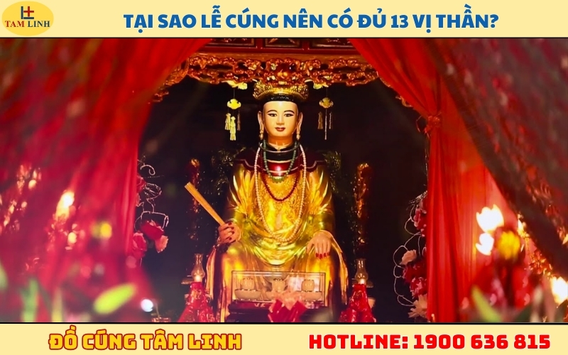 Tại sao lễ cúng nên có đủ 13 vị thần