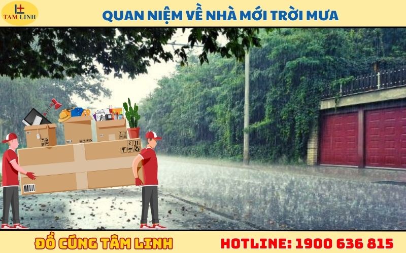 Quan niệm về nhà mới trời mưa