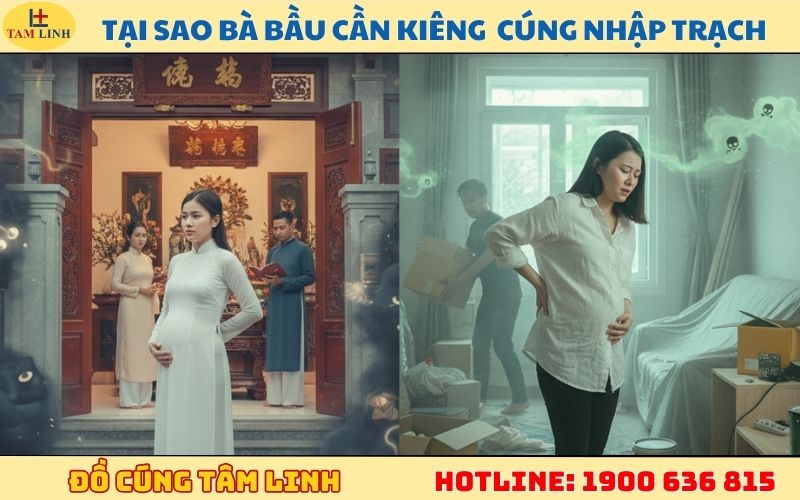 Tại sao bà bầu cần kiêng cử cúng nhập trạch về nhà mới