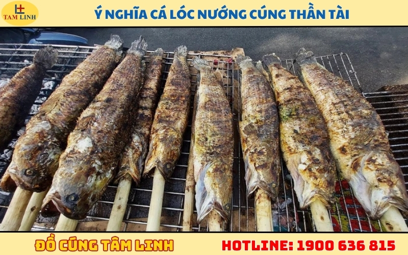Ý nghĩa cá lóc nướng cúng Thần Tài