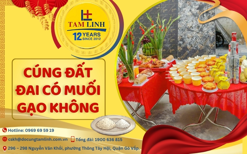 Cúng đất đai có muối gạo không