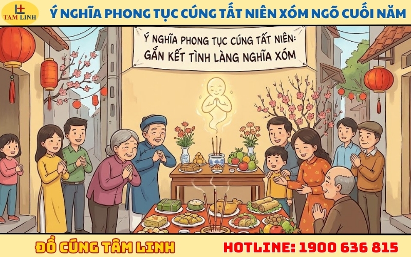 Ý nghĩa phong tục cúng tất niên xóm ngõ cuối năm