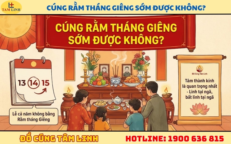 Cúng Rằm tháng Giêng sớm được không_ 