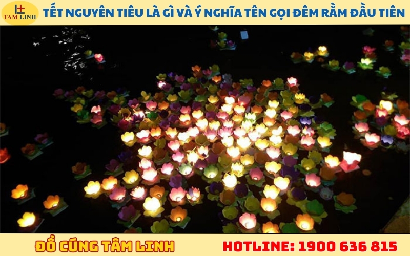 Tết Nguyên Tiêu là gì và ý nghĩa tên gọi đêm Rằm đầu tiên