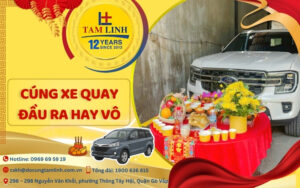 cúng xe quay đầu ra hay vô