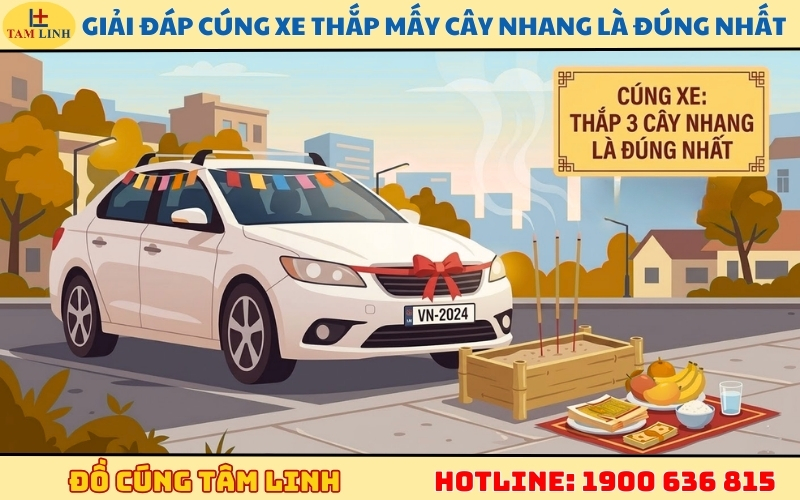 Giải đáp cúng xe thắp mấy cây nhang