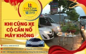 Khi cúng xe có cần nổ máy không