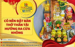có nên đặt bàn thờ thần tài hướng ra cửa không