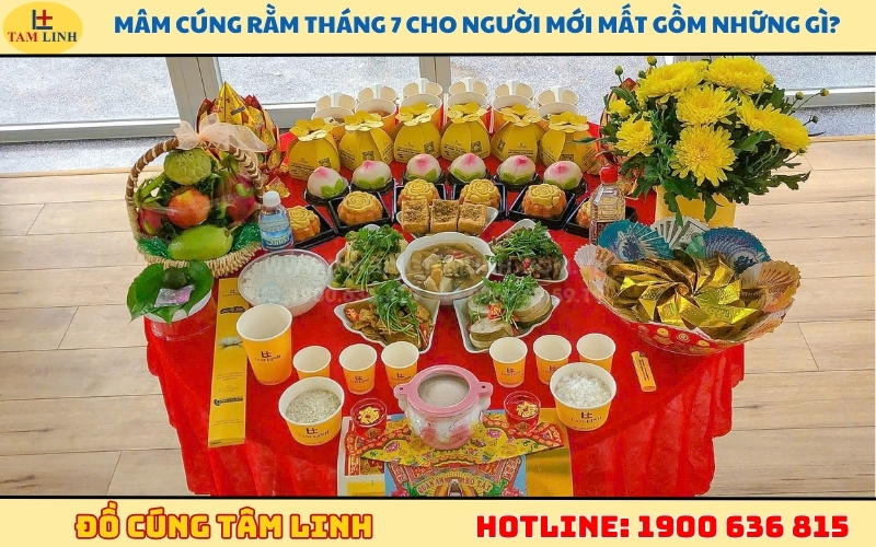 Mâm cúng rằm tháng 7 cho người mới mất gồm những gì_