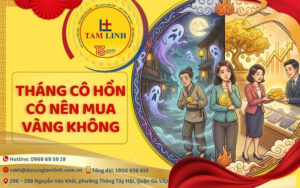 tháng cô hồn có nên mua vàng không (1)