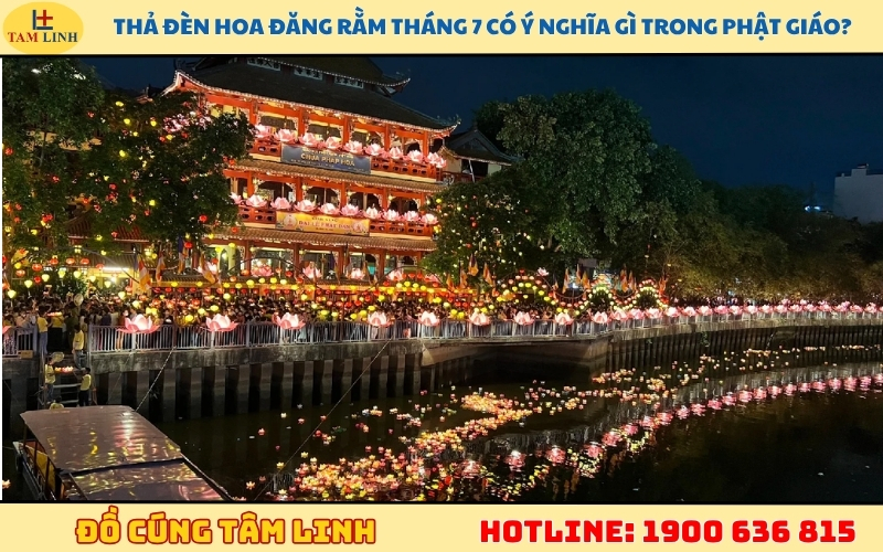Thả đèn hoa đăng rằm tháng 7 có ý nghĩa gì trong Phật Giáo