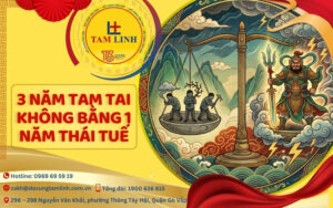 3 năm tam tai không bằng 1 năm thái tuế