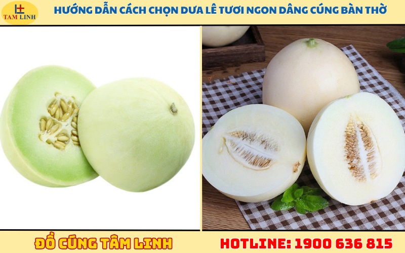 Hướng dẫn cách chọn dưa lê tươi ngon dâng cúng bàn thờ
