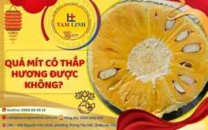 có nên thắp hương quả mít không