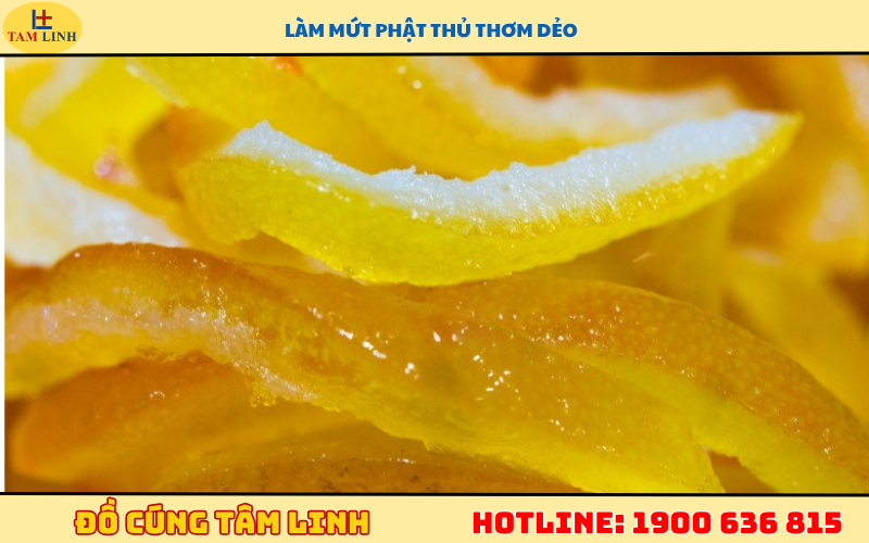 Làm mứt phật thủ thơm dẻo