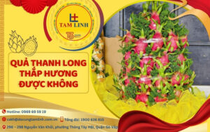 quả thanh long thắp hương được không