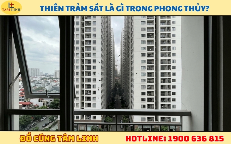 Thiên Trảm Sát là gì trong phong thủy? Cách hóa giải HIỆU QUẢ 4 thien-tram-sat-la-gi-trong-phong-thuy
